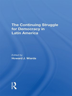 cover image of The Continuing Struggle For Democracy In Latin America